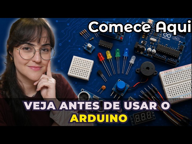O que eu gostaria de ter aprendido antes de usar um Arduino