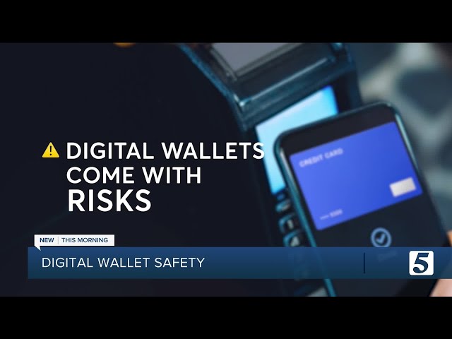 Be careful when using a digital wallet, Consumer Reports experts explain why