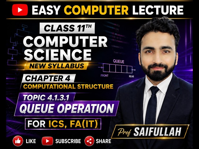 4.1.3.1 Queue Operation | Class 11 Computer | Chapter 4 computational structure  | New Syllabus