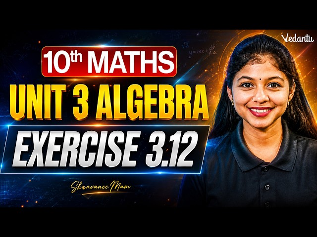10th Maths | Unit 3 Algebra Exercise 3.12 Step by Step Solutions | TN State Board | Shravanee Ma'am