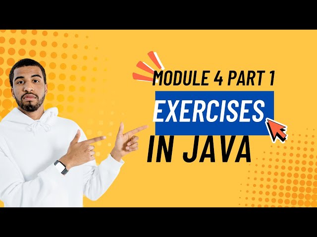 Java Module 4 Part 1 Exercises | Conditional, Looping & Jumping Statements Practice