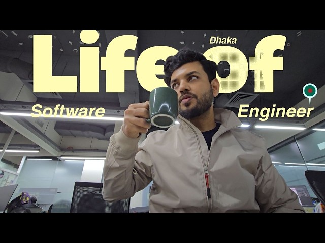 Life of A Software Engineer in Dhaka (2026)