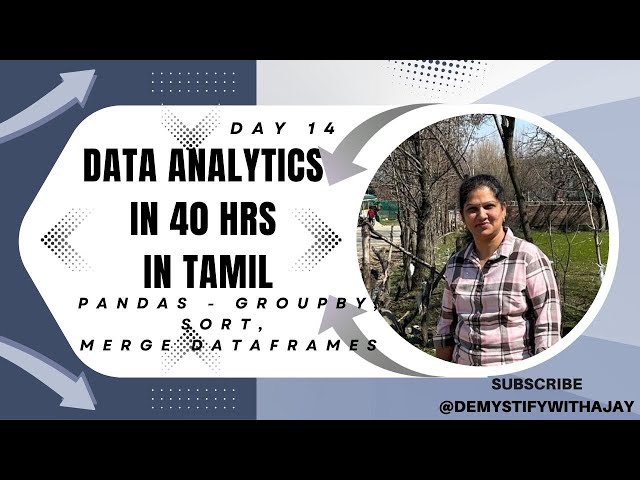 Day_14 | Data Analytics in 40 Hrs (Tamil) | Pandas – GroupBy, Sorting & Combining DataFrames