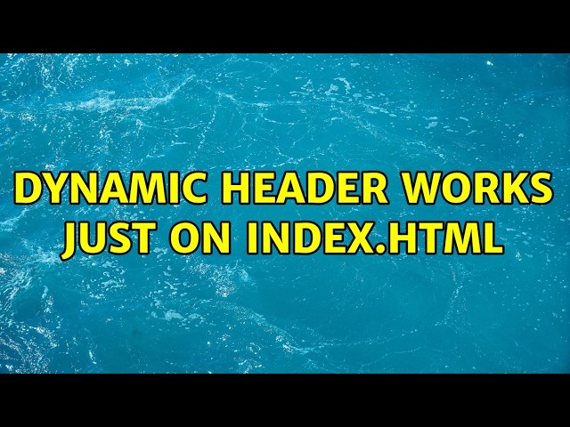 Dynamic Header works just on index.html