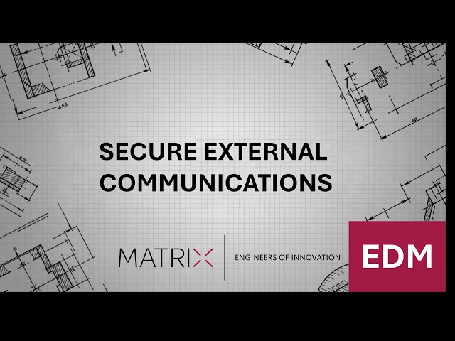 Secure External Communication - Accruent and Matrix EDMS Webinar