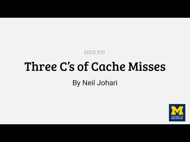 The 3 C's of Cache Misses