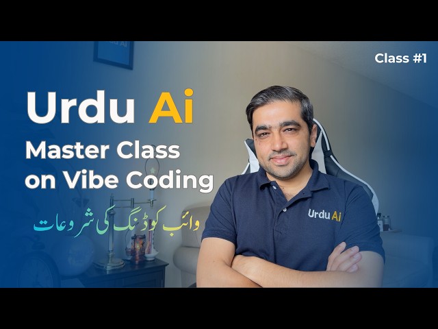 Class #1 Urdu Ai Master Class on Vibe Coding | Urdu AI