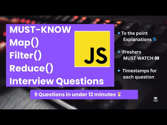 9 JS Interview Questions on Map, Filter & Reduce (Explained in 12 mins)👨‍💻🚀| Must Watch for Freshers