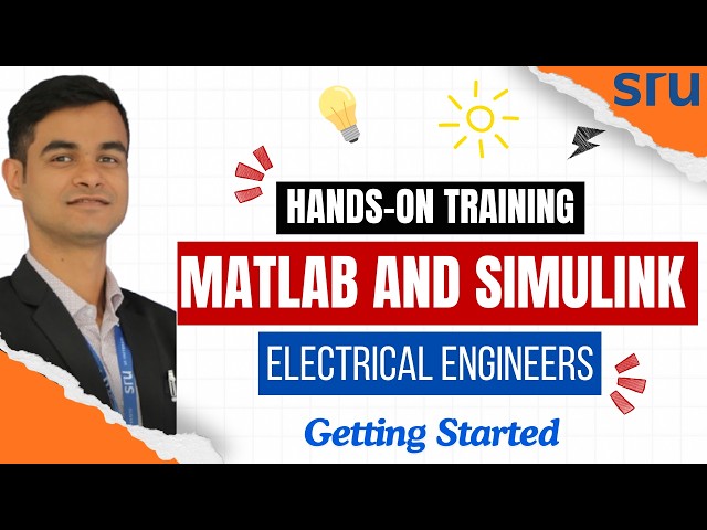 MATLAB and Simulink for Electrical Engineers | Lecture 1 | Getting Started | Beginner Tutorial