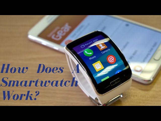 How Does A Smartwatch Work [A Complete Guide]