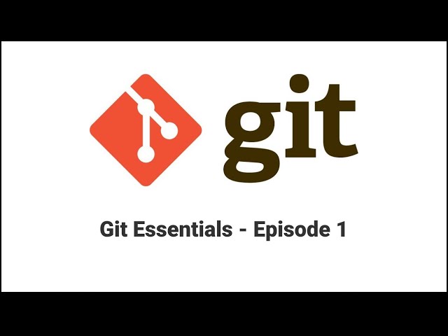 Git Essentials - Episode 1 Download and Git Init