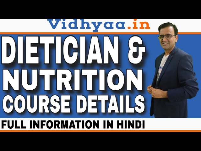 DIETICIAN AND NUTRITION COURSE DETAILS | SCOPE | JOBS | SALARY |TOP COLLEGES| ADMISSION | AFTER 12TH