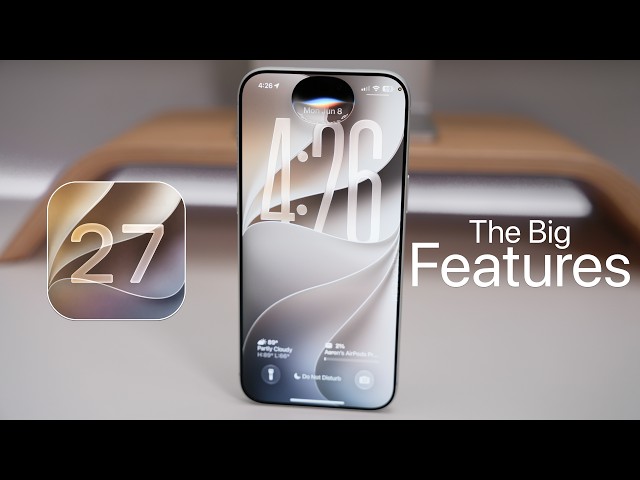 iOS 27 - Official Big Feature Updates!