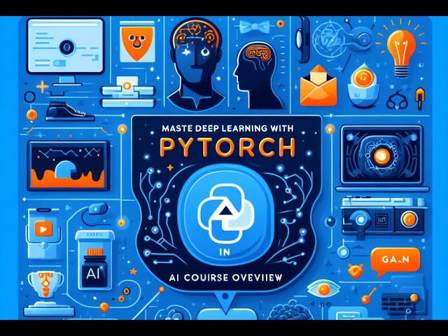 Master Deep Learning with PyTorch: From Basics to Advanced Applications | AI Course Overview