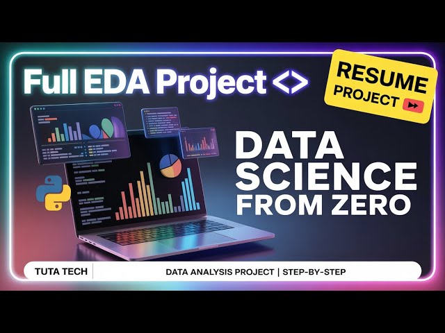 Best EDA Project for Data Analysis & Data Science | Full Python Project from Zero | Ttua Tech