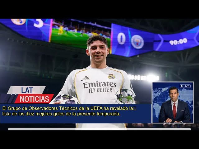 ¡El Mejor Gol de la Champions! Federico Valverde Lidera el Top 10 de la UEFA