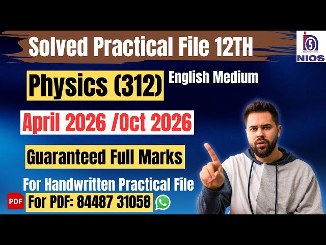 NIOS Physics Solved Practical File|April 2026 & Oct 2026|English Medium| Class 12th|