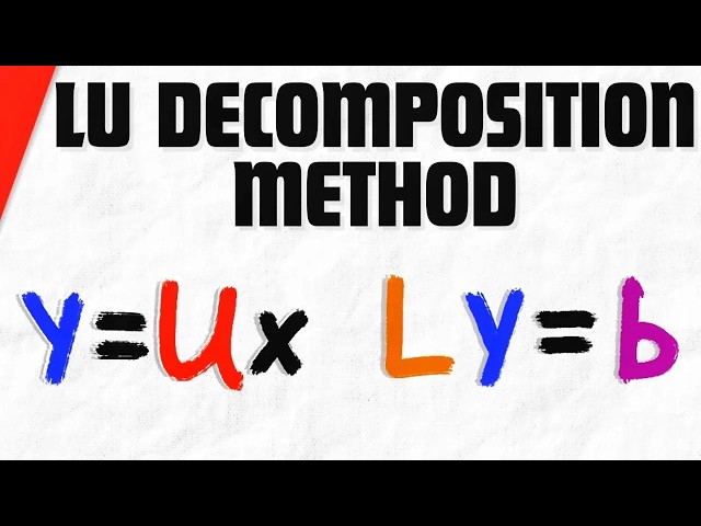 LU-Decomposition Method for Solving Linear Systems | Linear Algebra Exercises