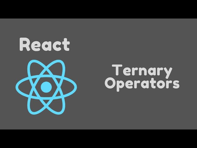 ReactJS Tutorial - 17 - Ternary Operators