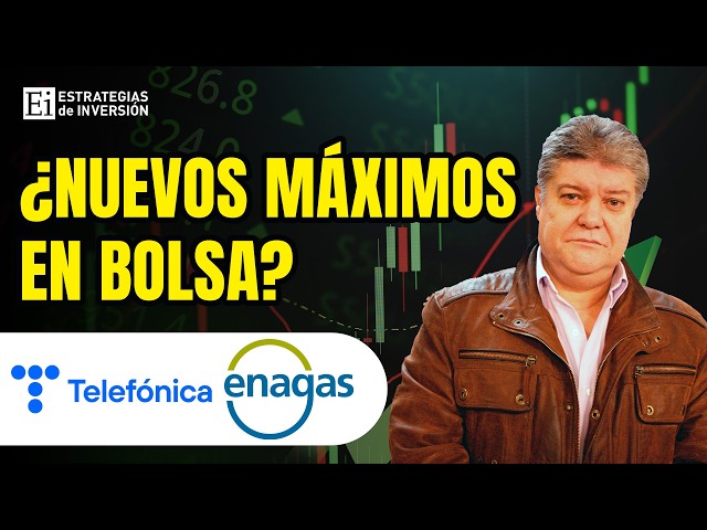 ROBERTO MORO | ¿Nuevos máximos en bolsa? Telefónica y Enagás con potencial