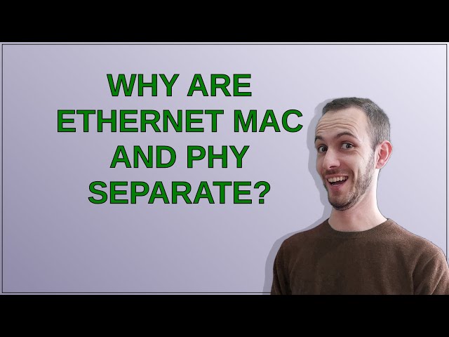 Why are Ethernet MAC and PHY separate?