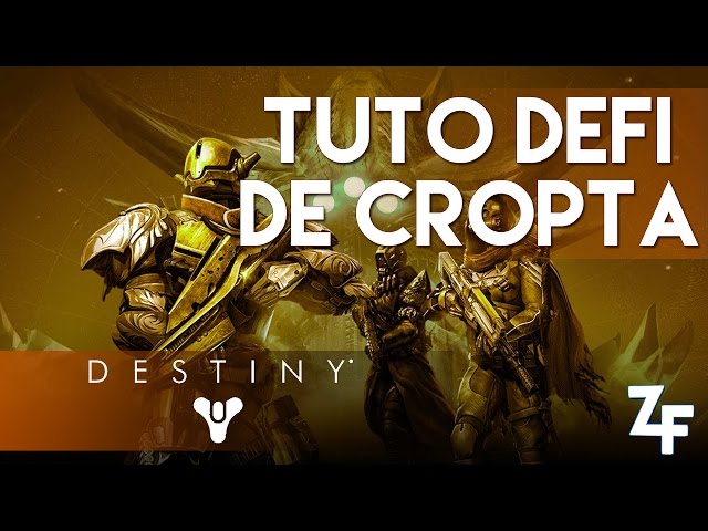 [DESTINY] DÉFI DE CROPTA REMASTÉRISÉ - AGE DE TRIOMPHE - TUTO FR
