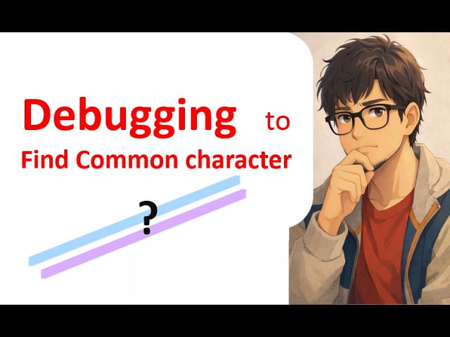find common character | The Truth About Finding Common Characters In Coding Interviews