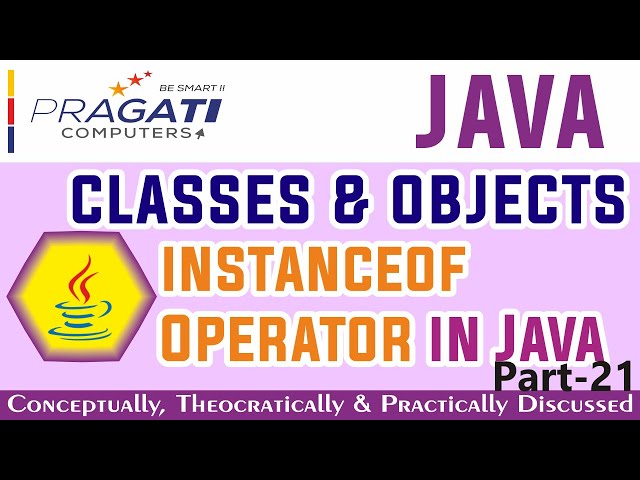 Java  - Object Oriented Concepts - instanceof Operator   | Part - 21