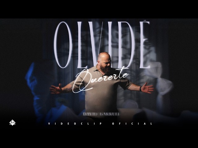 David Barrull - Olvidé quererte (Videoclip Oficial)