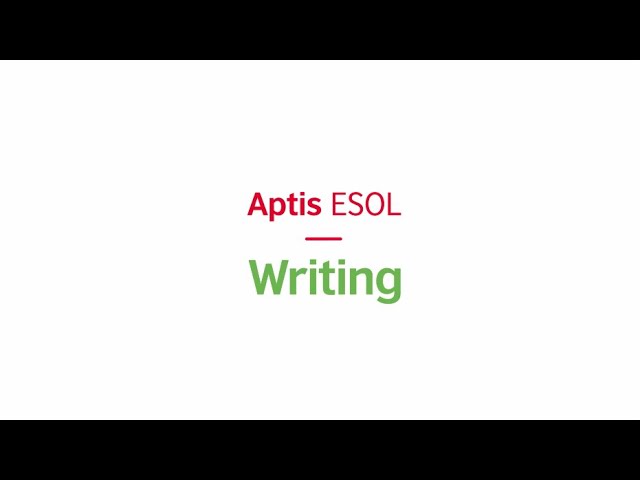Aptis ESOL Writing test – format and tips