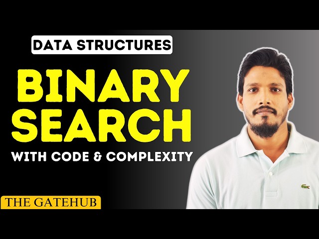 Binary Search Algorithm | Iterative Method | Code & Complexity | GATE CSE