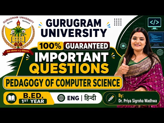 Gurugram University Pedagogy of Computer Science Most Important Questions | B.Ed. 1st Year | GU