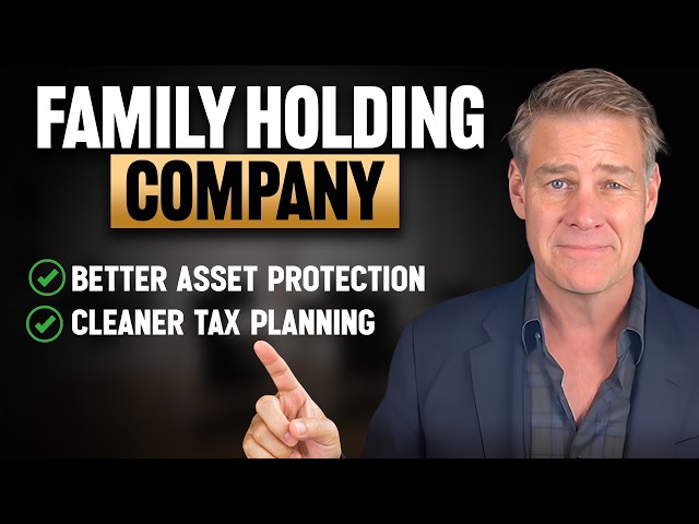 Family Holding Company: The Blueprint To Protect Your Wealth For 50 Years