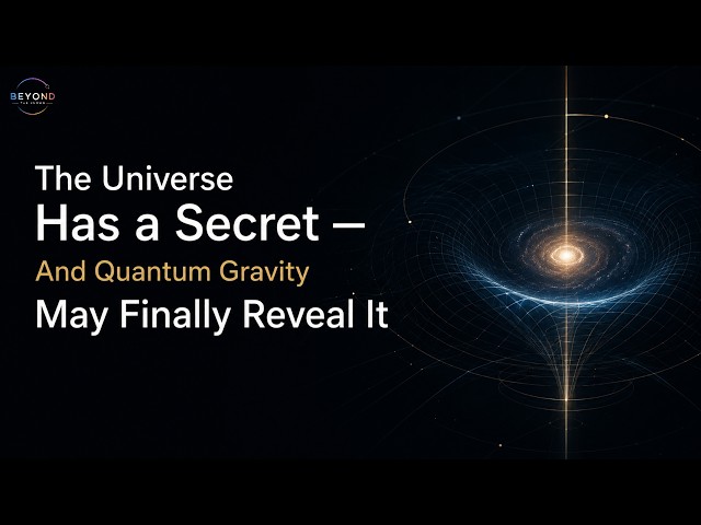 The Universe Has a Secret — And Quantum Gravity May Finally Reveal It