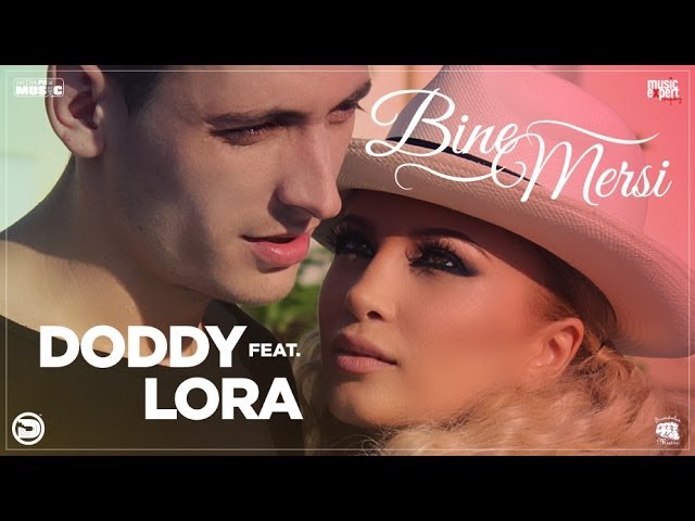 Doddy feat. Lora - Bine Mersi (Official Video)