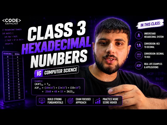 LECTURE 3 - Hexadecimal Numbers - OCT NOV 26 DEMO CLASS | IGCSE/OL COMPUTER SCIENCE