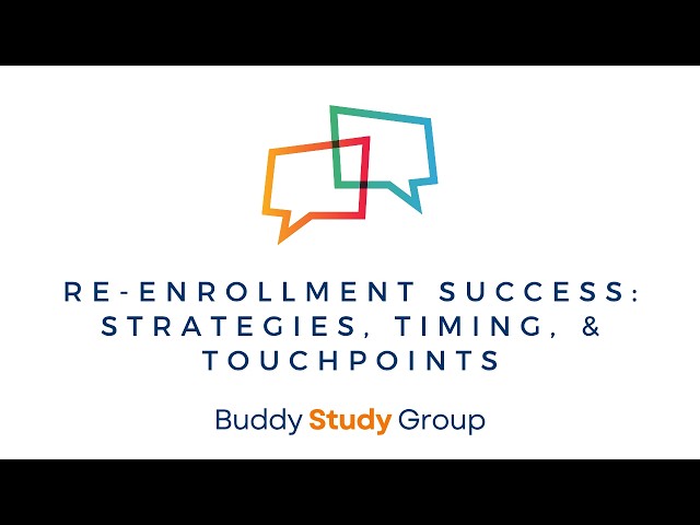 Re-Enrollment Success: Strategies, Timing, and Touchpoints | Study Group Summary