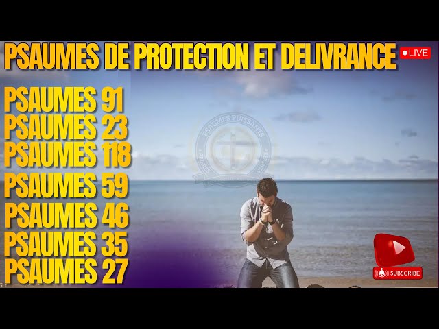 SOYEZ BÉNIS PSAUME 91 -PSAUME 121 - PSAUME 46 - PSAUME 103 - PSAUME 118 - PSAUME 27 - PSAUME 24