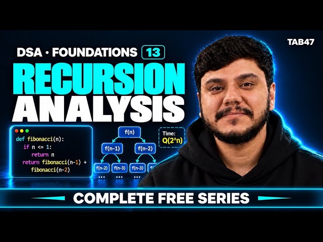 Time & Space Complexity of Recursion Explained | DSA in Python | Tab 47