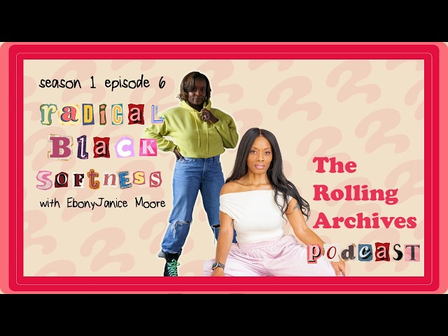 Radical Black Softness with EbonyJanice Moore