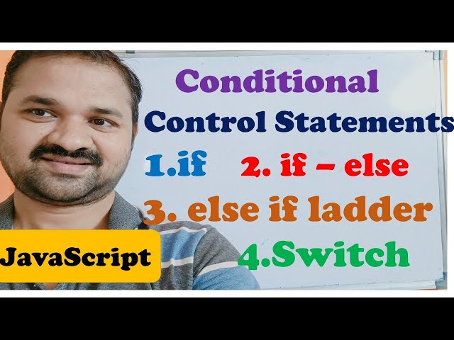Conditional Control Statements in JavaScript || if || if else | else if ladder | switch  | Selection