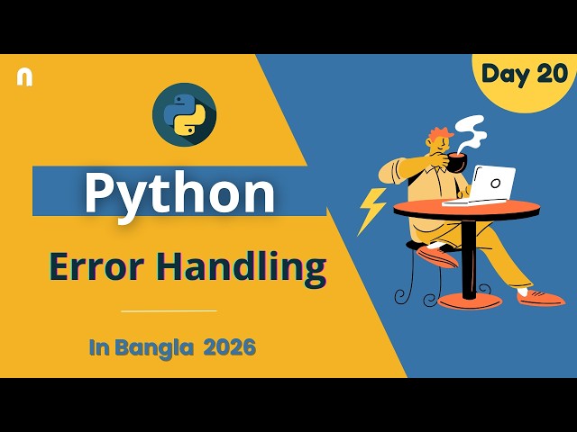 Python Error Handling in Bangla | try, except, finally, raise Explained! Python in Bangla 2026