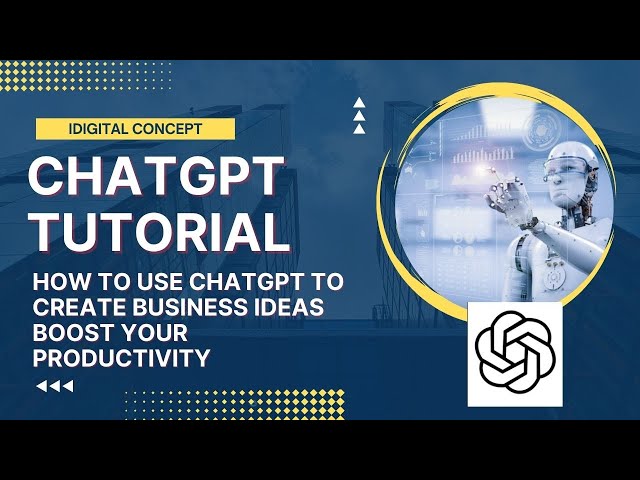 How to use ChatGPT to create Business Ideas, Personal Projects and boost your Productivity