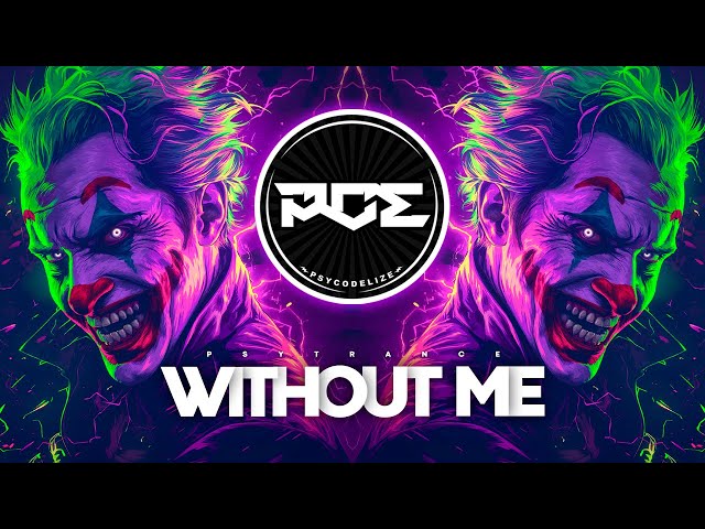 PSYTRANCE ● Eminem - Without Me (Xinddy Remix)