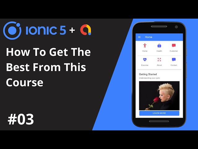 Ionic 5 Tutorial #3 - How To Get The Best From This Course