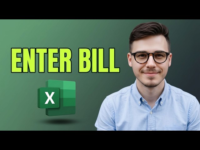 How to Enter Bill in Microsoft Excel [2026 Fast Tutorial]