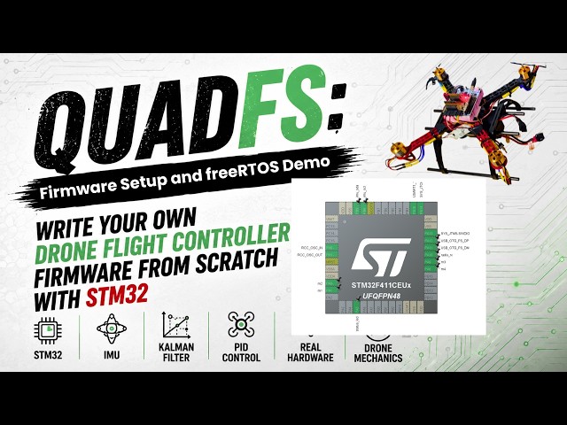 QuadFS Drone Firmware Development - Part 1: Firmware Setup and freeRTOS Demo