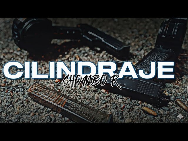 CHOMBO R ❌ CILINDRAJE ❌ ( VIDEO OFICIAL )