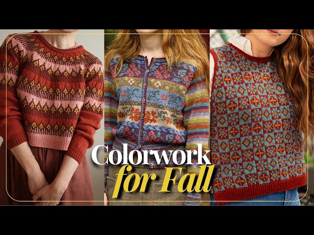 Fair Isle & Stranded Colorwork Patterns I Want to Knit This Fall