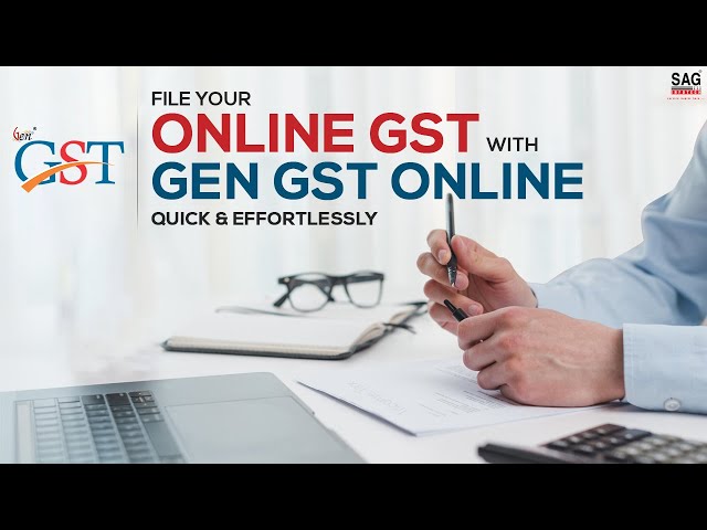 File Your Online GST With GEN GST Online Quick & Effortlessly